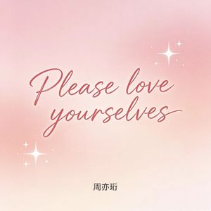Please love yourselves