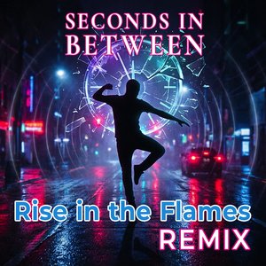 Rise in the Flames (Remix)