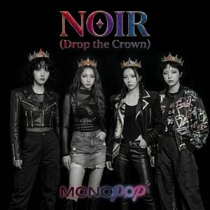 NOIR (Drop The Crown)