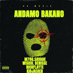 Andamo bakano (m7og.savage x wiskol denisse x kidjaeger x richflayte)