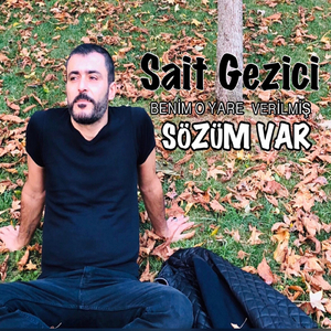 Benim O Yare Verilmiş Sözüm Var