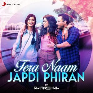 Tera Naam Japdi Phiran (Remix by DJ Anshul)