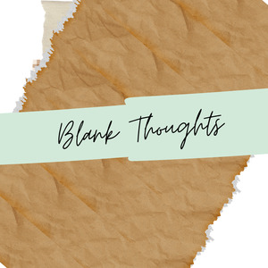 Blank Thoughts