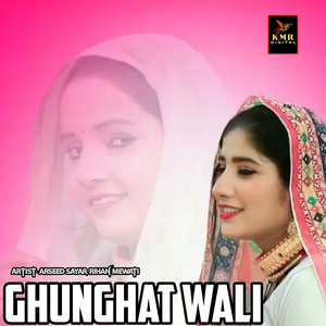 Ghunghat Wali
