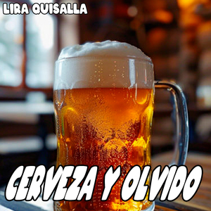 Cerveza y Olvido