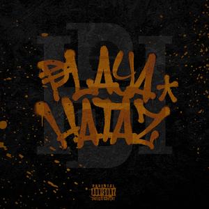 Playa Hataz (feat. Hi-Def)