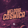 DJ Idk - Melodia Cosmica