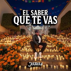 El Saber Que Te Vas