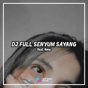 Dj Full Senyum Sayang