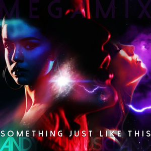 Something Just Like This(Megamix)
