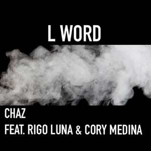 L Word (feat. Rigo Luna & Cory Medina)