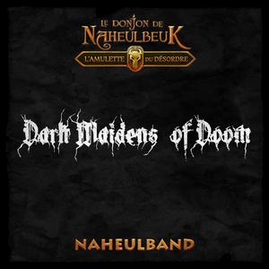 Aventuriers (Le Donjon de Naheulbeuk : L’amulette du désordre) [Dark Maidens Of Doom]