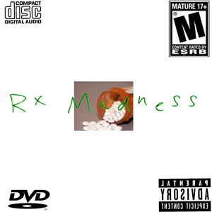 Rx Madness (feat. TheReelBlackJesus & Che The Rare God)