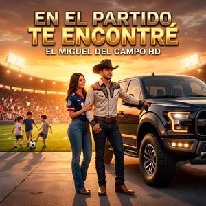 EN EL PARTIDO TE ENCONTRÉ