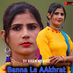 Banna Le AAkhrat