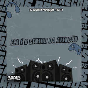 Ela é o Centro Da Atenção