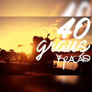 40 Graus