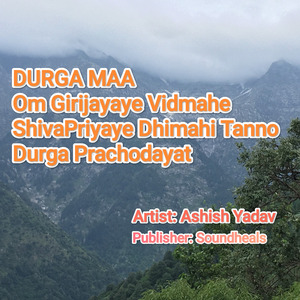 DURGA MAA Om Girijayaye Vidmahe ShivaPriyaye Dhimahi Tanno Durga Prachodayat