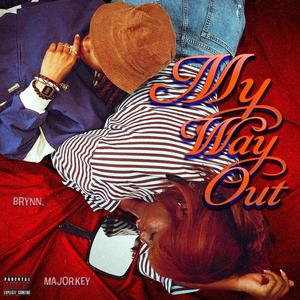 My Way Out. (feat. Majorkey)