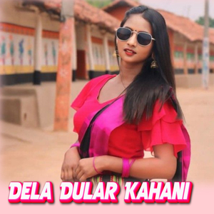 Dela Dular Kahani