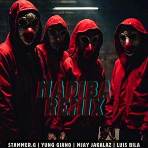 Madiba (feat. Yunggiano, Mjay Jakalaz & Luis Bila) (MADIBA REMIX)