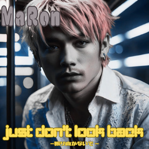 振り向かないで (feat. MaRon)