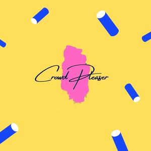 Crowd Pleaser