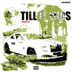 TILL IT ENDS [FREESTYLE]