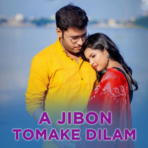 A Jibon Tomake Dilam
