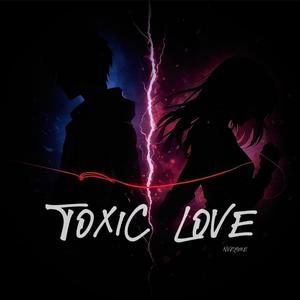Toxic Love