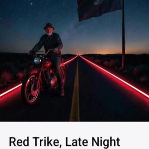 Red trike, late night