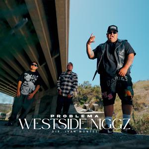 WEST SIDE NIGGZ