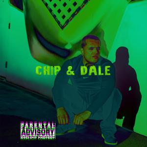 CHIP & DALE