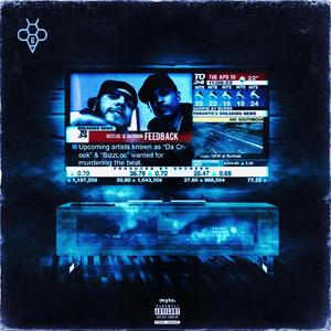 Feedback (feat. Bizz Loc, Da Crook)