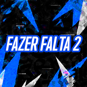 Fazer Falta 2