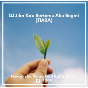 DJ Jika Kau Bertemu Aku Begini (TIARA)