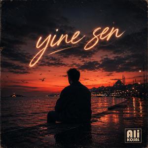Yine Sen