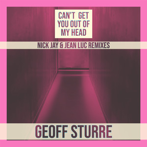 Can't Get You Out Of My Head (Nick Jay & Jean Luc Ultra Mix)