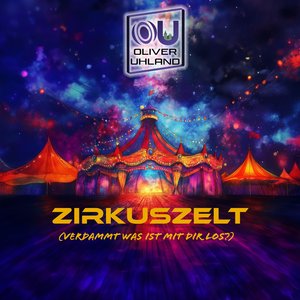 Zirkuszelt (Verdammt was ist mit dir los?)