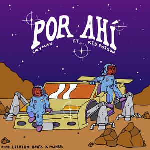 Por Ahí (feat. Poison Kid)