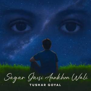 SAGAR JAISI AANKHON WALI