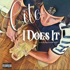 I Does It (feat. Shady & Mostwantedsmoke310)