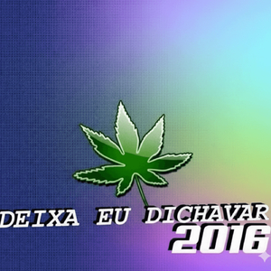 Deixa Eu Dichavar 2016