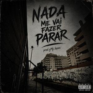 NADA ME VAI FAZER PARAR
