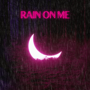 Rain on Me