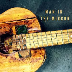 Man In The Mirror