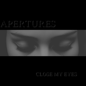 Close My Eyes
