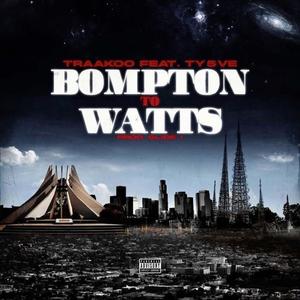 Bompton To Watts (feat. Ty5ve)