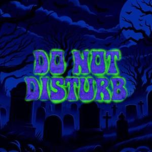 DO NOT DISTURB (feat. Sicario)