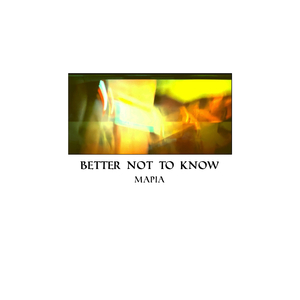 Better Not To Know